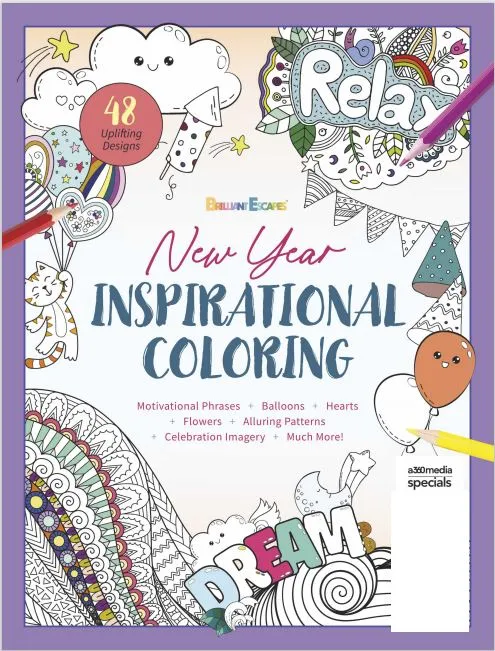 Brilliant Escapes - New Year Inspirational Coloring Book: 48 Uplifting Designs With Motivational Phrases, Hearts, Flowers, Balloons, Alluring Patterns, Celebration Imagery and Much More!