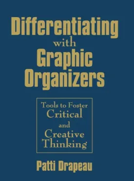 Differentiating With Graphic Organizers: Tools to Foster Critical and Creative Thinking / Edition 1