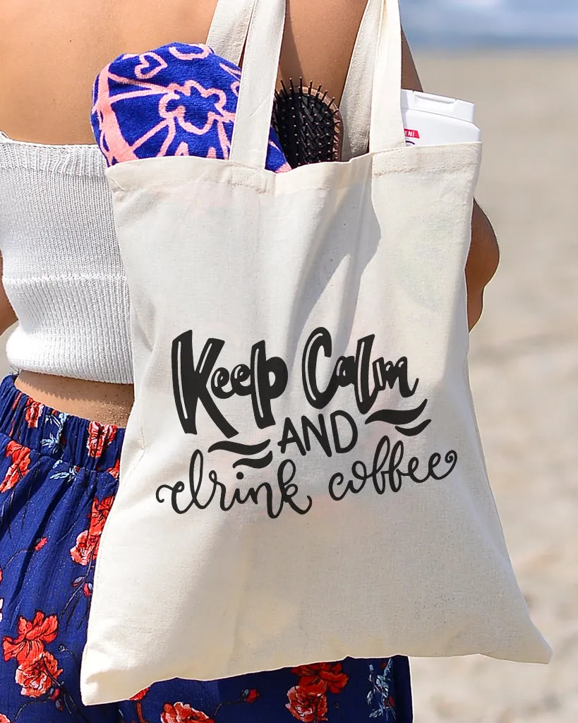 Keep Calm And Drink - Coffee Shop Tote Bags