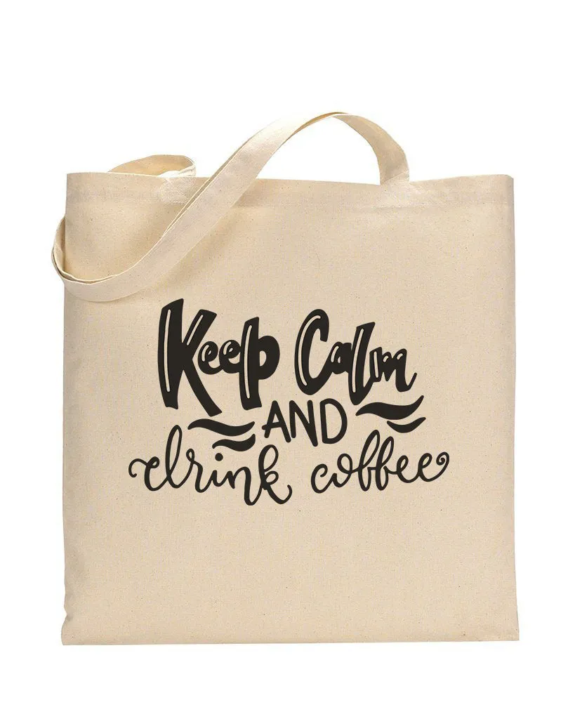 Keep Calm And Drink - Coffee Shop Tote Bags