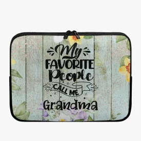 Laptop Sleeve - without handles - My Favorite People call me Grandma