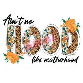 Printed Decal - No Hood Like Motherhood